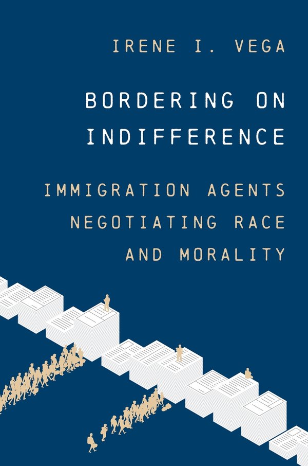 Bordering On Indifference: Immigration Agents Negotiating Race and Morality