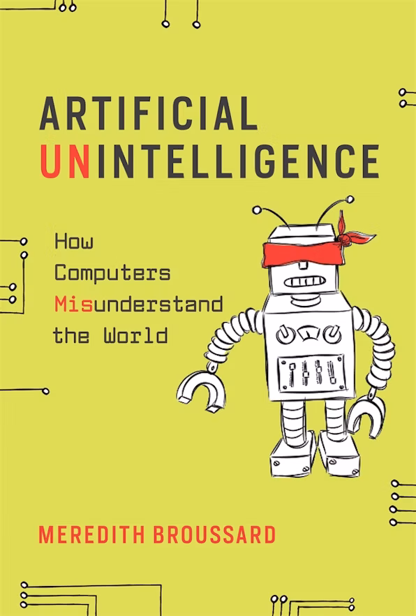 Artificial Unintelligence: How Computers Misunderstand the World