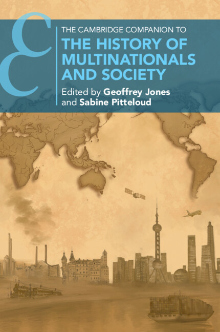 Geoffrey Jones and Sabine Pitteloud eds., "The Cambridge Companion to the History of Multinationals and Society" (Cambridge UP, 2026)