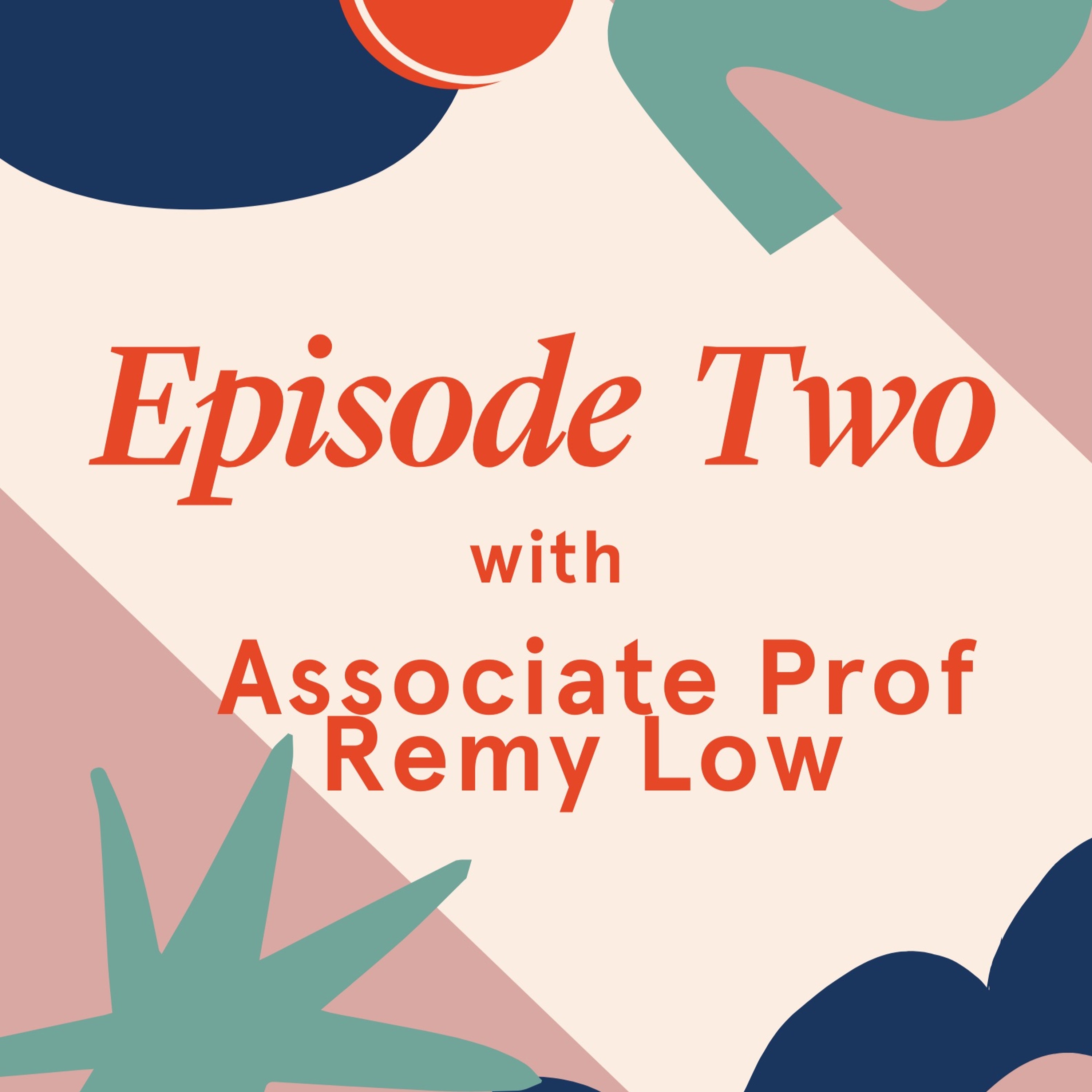 Cultural Competence Isn’t One-Size-Fits-All: Talking culturally responsive teaching with guest Associate Professor Dr Remy Low