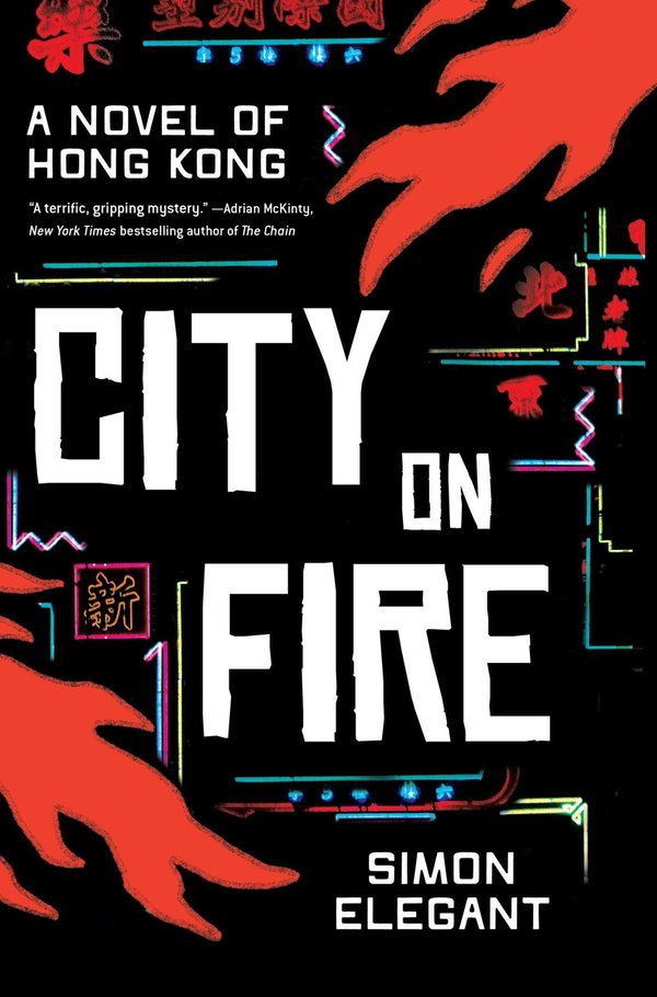 City on Fire: A Novel of Hong Kong with Simon Elegant