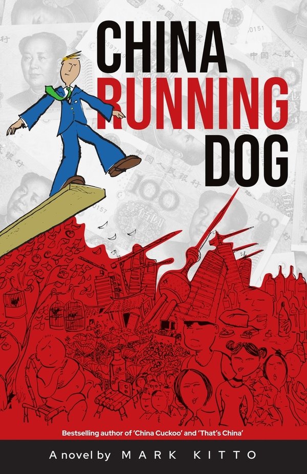 Mark Kitto, "China Running Dog" (Plum Rain Press, 2025)
