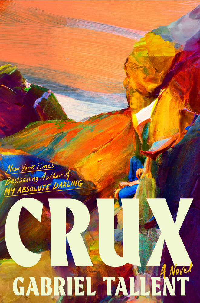 Gabriel Tallent, "Crux" (Riverhead Books, 2025)