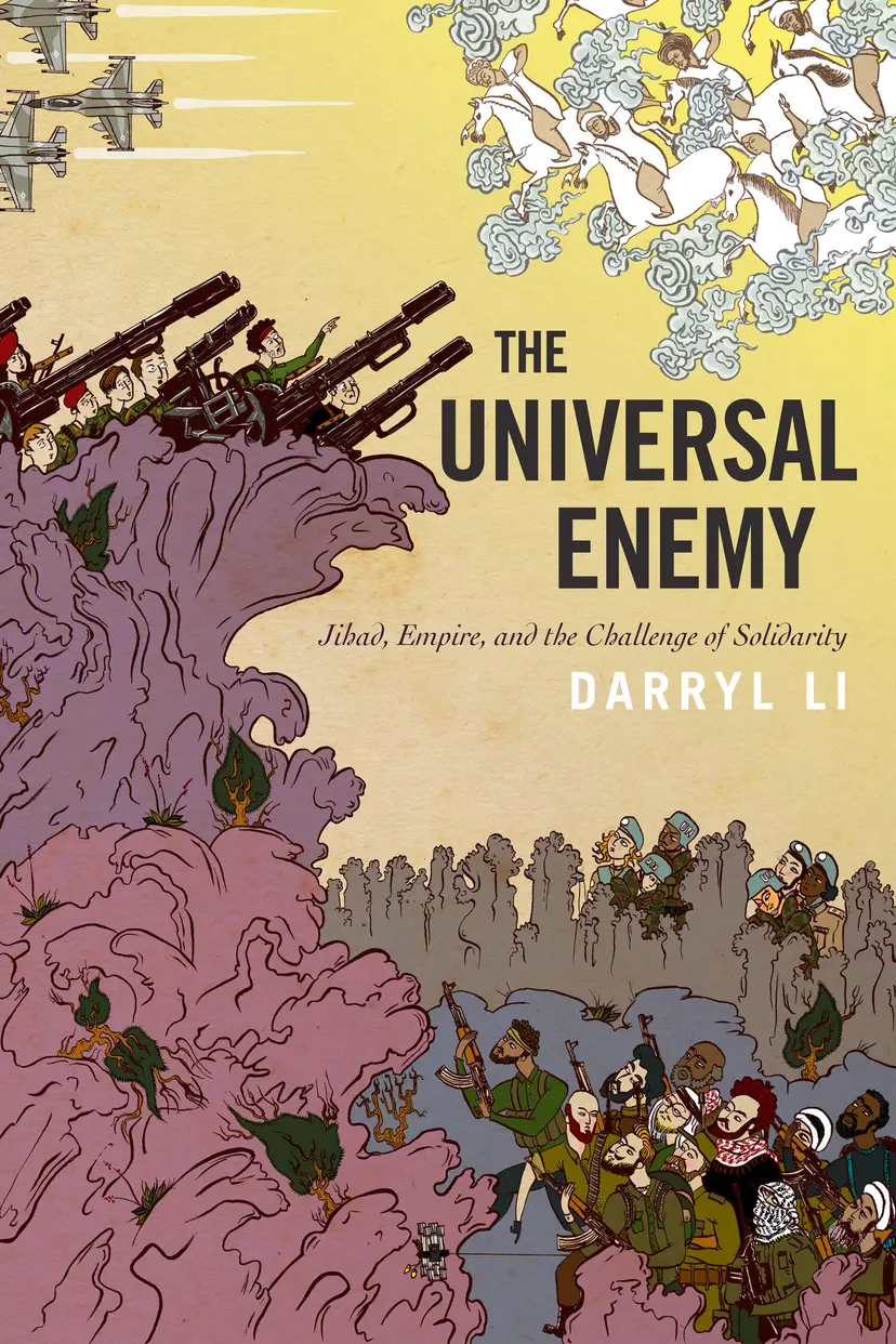 In Conversation: The Universal Enemy--Jihad, Empire and the Challenge of Solidarity
