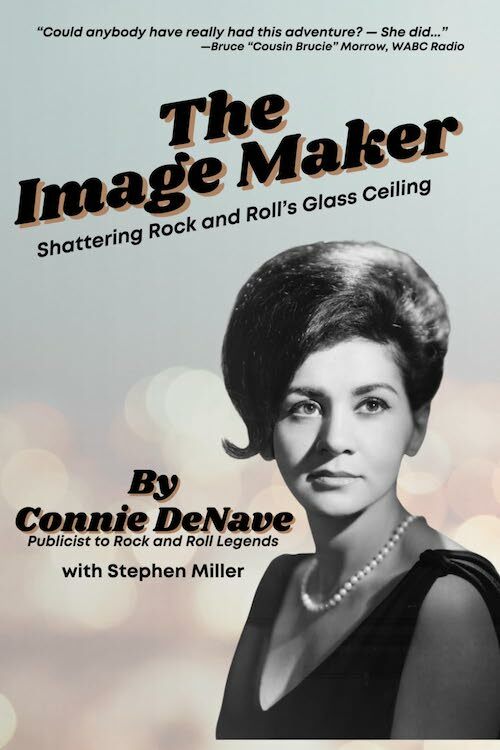 Connie DeNave, "The Image Maker: Shattering Rock and Roll's Glass" (2023)
