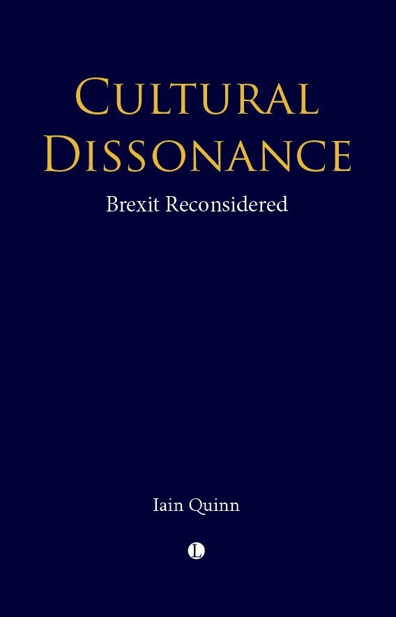 The Predictable Shock of Brexit: Cultural Dissonance and the Rise of Populism with Iain Quinn