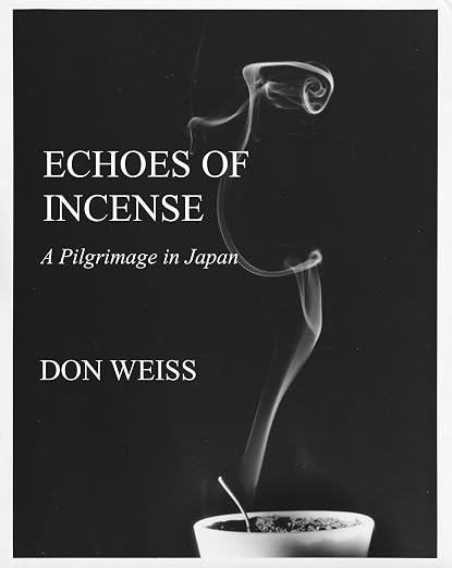 Echoes of Incense on the Shikoku Pilgrimage with Don Weiss