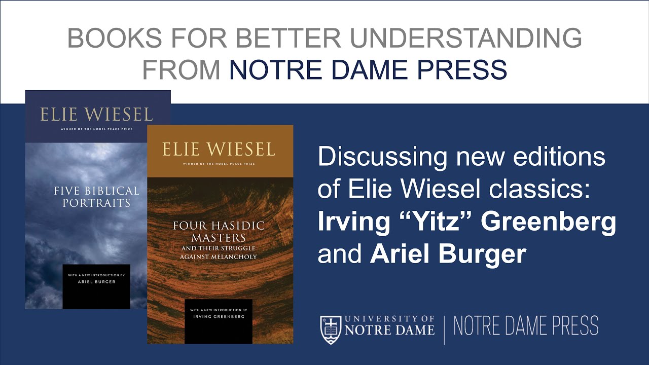The Expanded Editions of Elie Wiesel with Rabbi Irving "Yitz" Greenberg and Ariel Burger