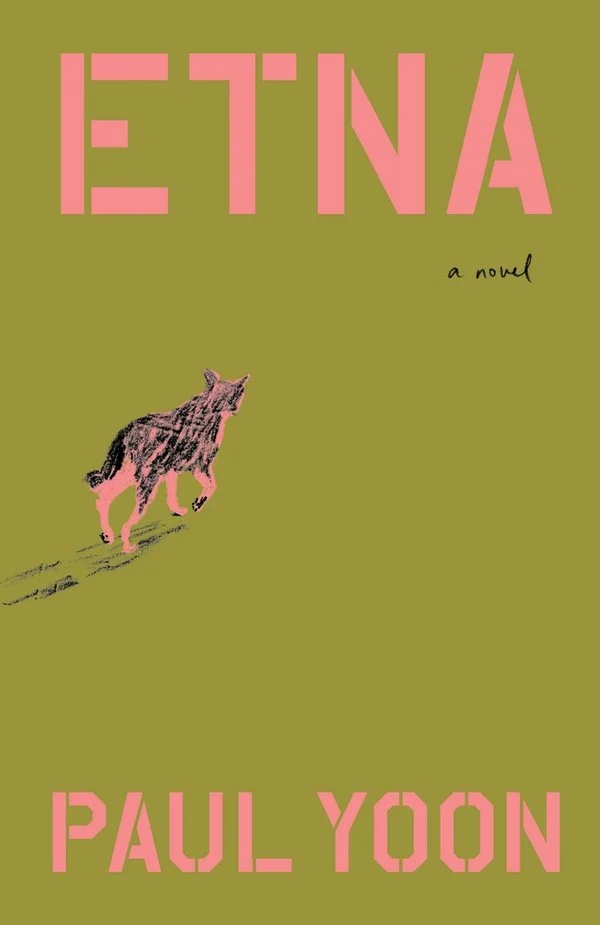 Paul Yoon, "Etna" (Scribner, 2026)