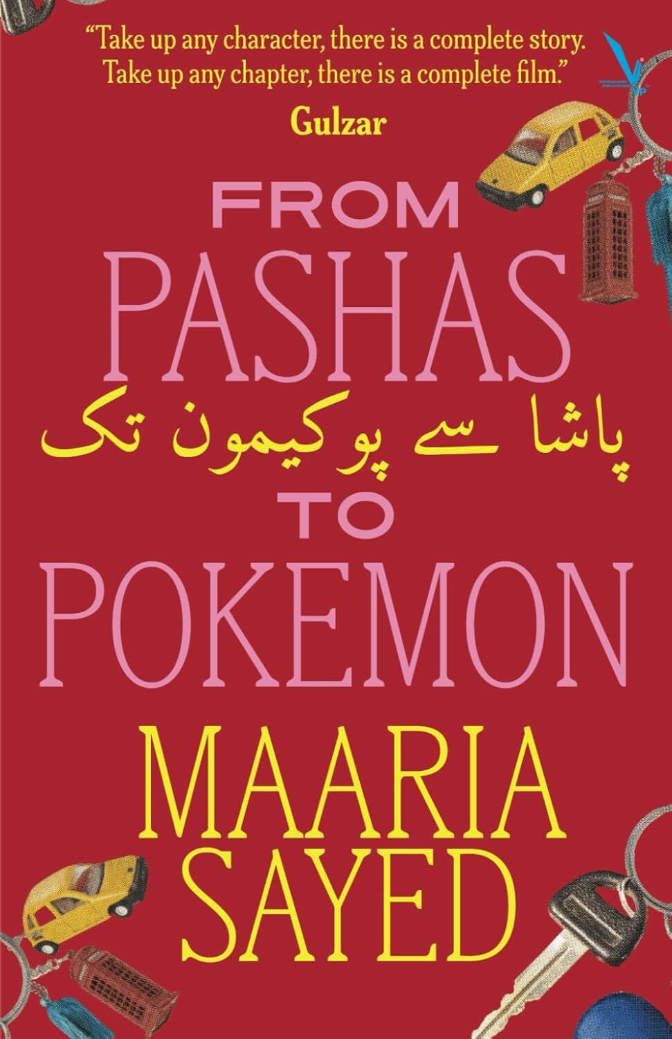 Maaria Sayed, "From Pashas to Pokemon" (Vishwakarma Publications, 2024)