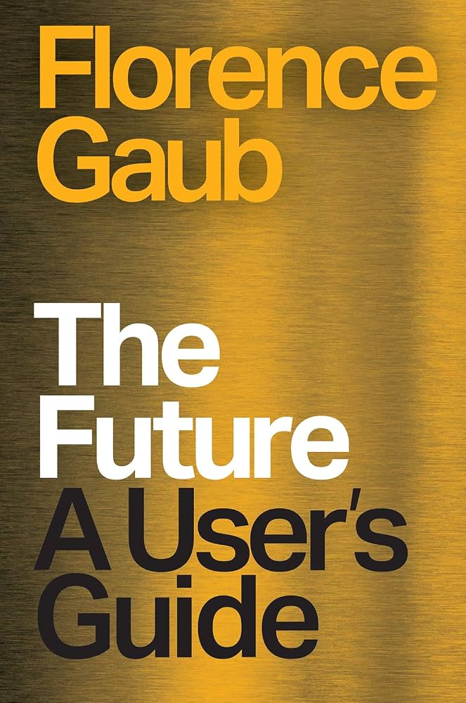 Tomorrow's Disorder — Florence Gaub on Our Flawed Relationship with the Future