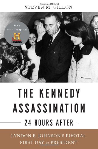 Steve Gillon, "The Kennedy Assassination: 24 Hours After" (Basic Books, 2009)
