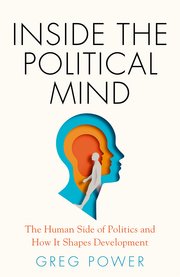 How Can Going Inside the Political Mind Help Us to Better Understand Development?