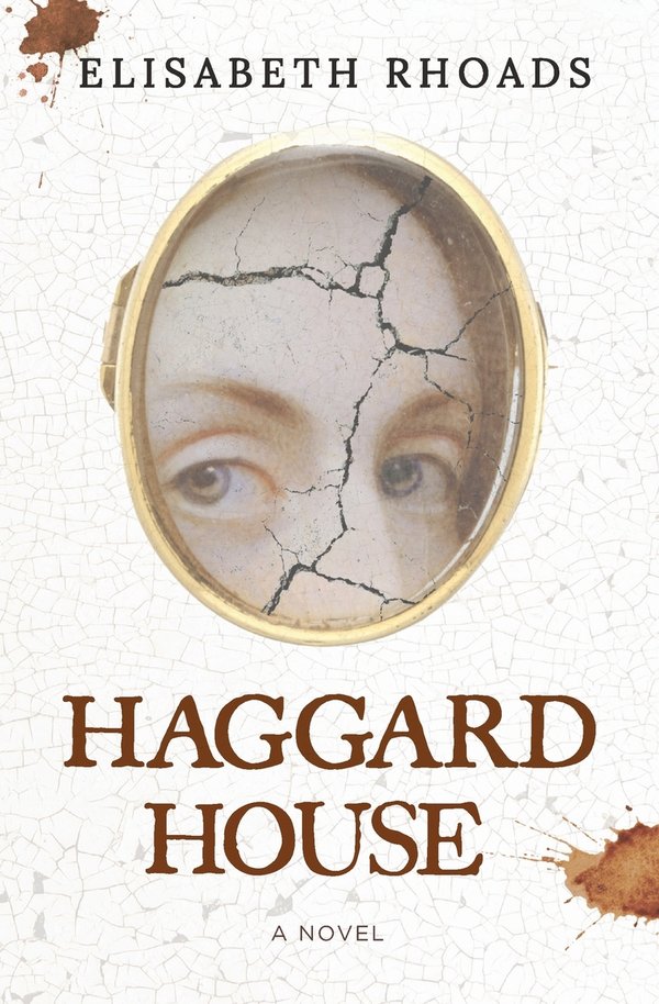 Elisabeth Rhoads, "Haggard House" (Bodger Books, 2025)
