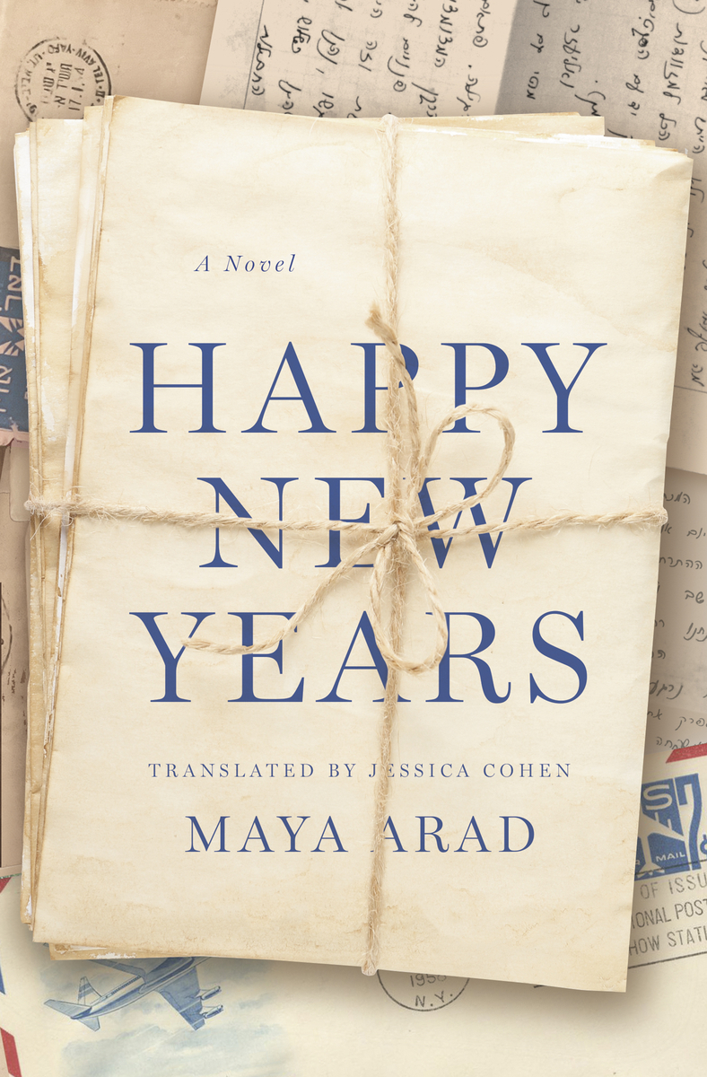 Maya Arad, "Happy New Years" (New Vessel Press, 2025)