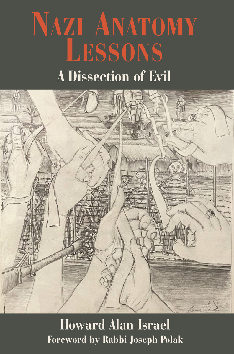 Howard Alan Israel, "Nazi Anatomy Lessons: A Dissection of Evil" (Vallentine Mitchell, 2026)