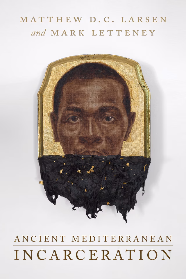 Imperial Depths: Mark Letteney and Matthew Larsen on the Roman Prison System (JP)