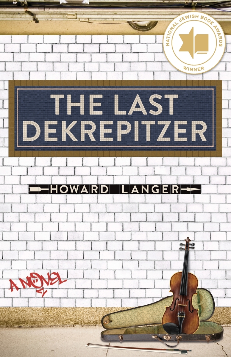 Howard Langer, "The Last Dekrepitzer" (Cresheim Press, 2025)