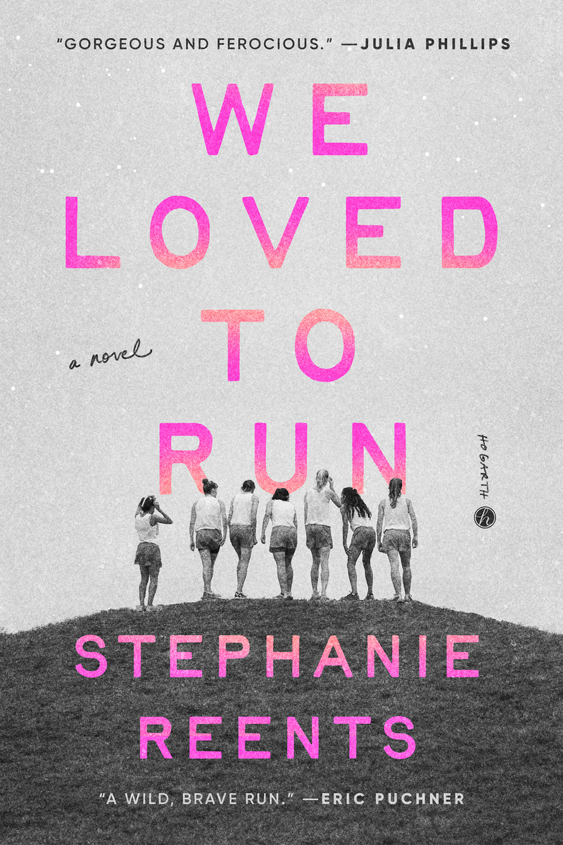 Stephanie Reents, "We Loved to Run" (Hogarth, 2025)