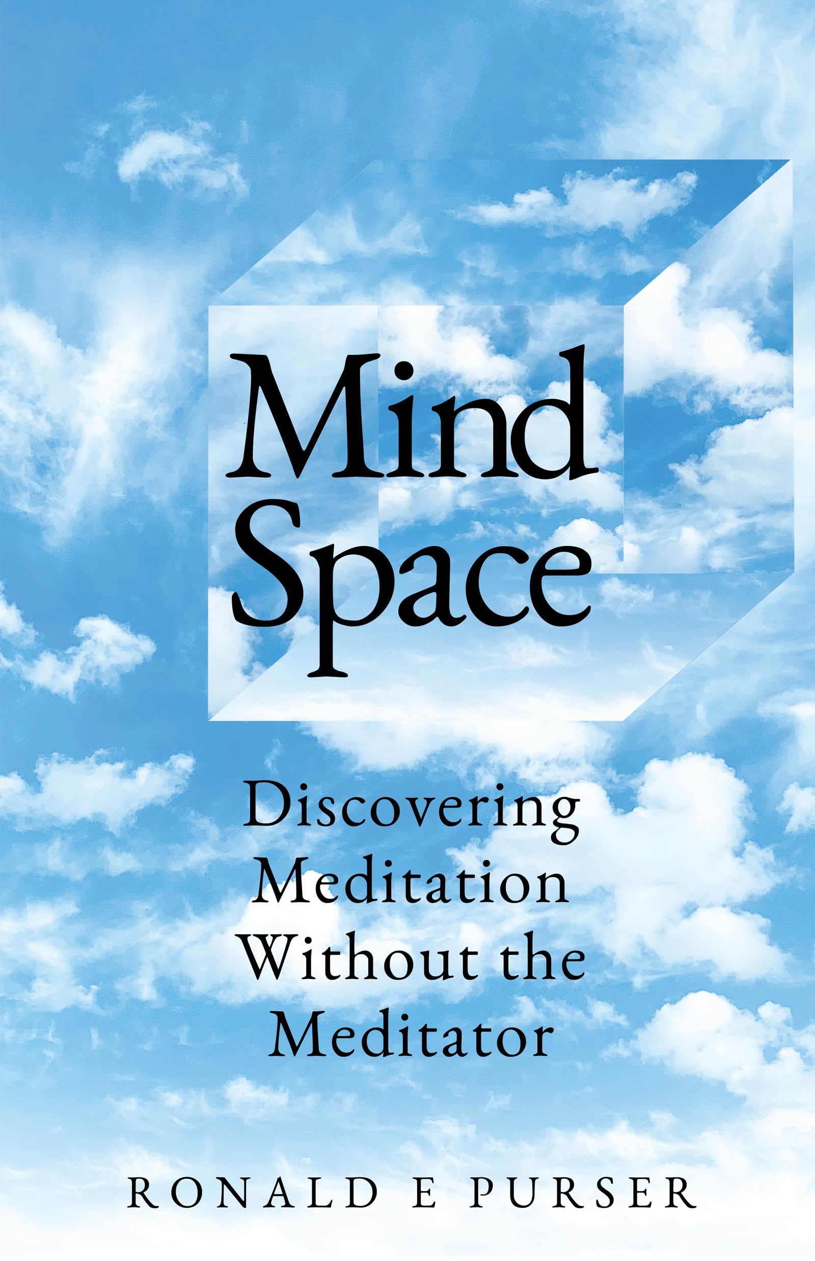 Cultivating Consciousness: A Conversation with Ronald E. Purser on Mind Space (2026)