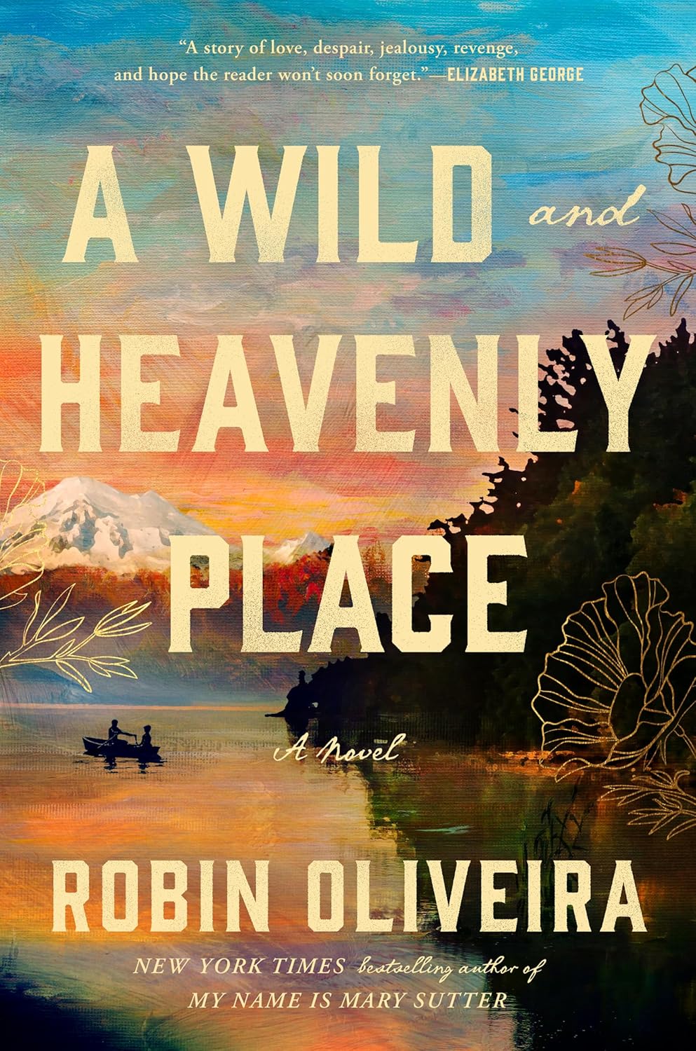 Robin Oliveira, "A Wild and Heavenly Place" (Putnam, 2024)
