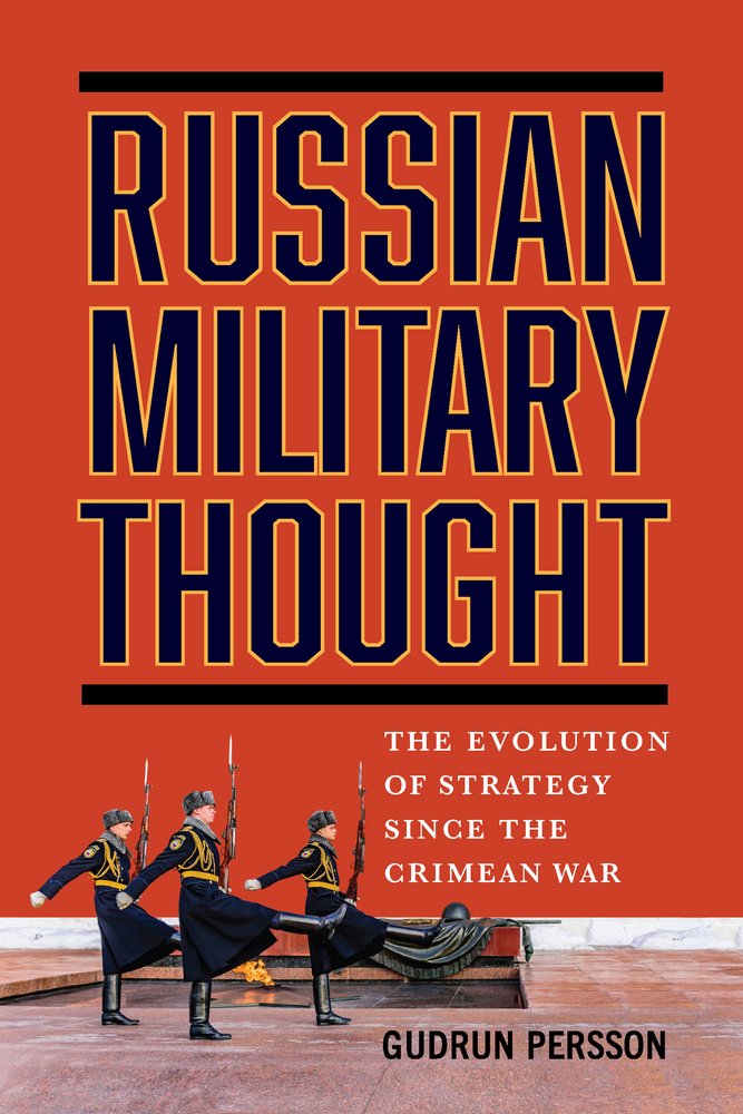 Gudrun Persson, "Russian Military Thought: The Evolution of Strategy Since the Crimean War" (Georgetown UP, 2025)