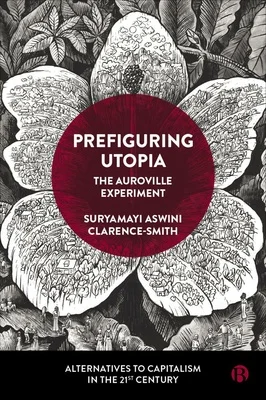 Complementarity and Integration: Utopian Individual and Collective Transformation with Suryamayi Aswini Clarence-Smith