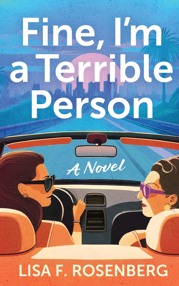 Lisa F. Rosenberg, "Fine, I'm a Terrible Person" (Sibylline Press, 2025)