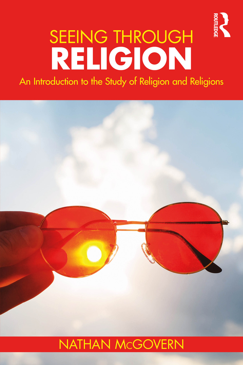 Nathan McGovern, "Seeing Through Religion: An Introduction to the Study of Religion and Religions" (Routledge, 2025)