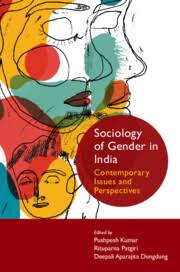 Pushpesh Kumar et al. eds., "Sociology of Gender in India: Contemporary Issues and Perspectives" (Cambridge UP, 2026)