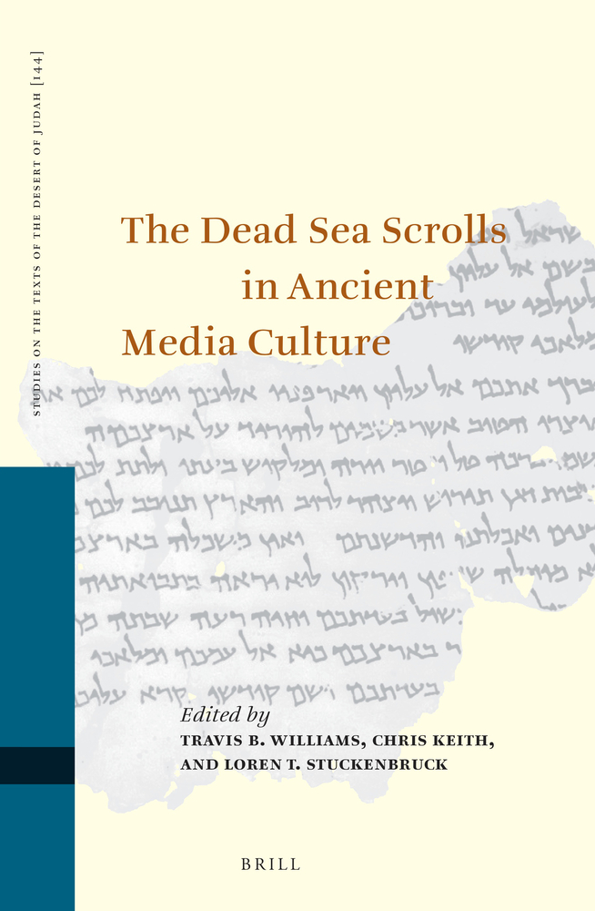 Travis B. Williams et al., "The Dead Sea Scrolls in Ancient Media Culture" (Brill, 2023)