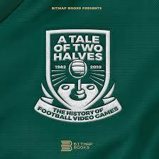 Richard Moss, "Tale of Two Halves: The History Of Football Video Games" (Bitmap Books, 2024)