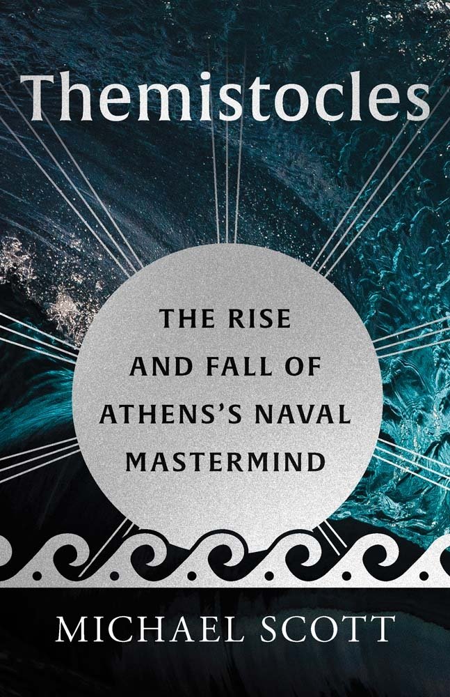 Understanding Themistocles: A Discussion with Author Michael Scott