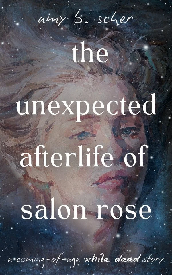 Amy B. Scher, "The Unexpected Afterlife of Salon Rose" (Tiny Ghost Press, 2026)