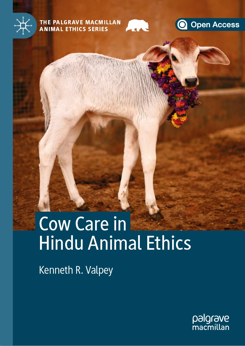 Kenneth R. Valpey, "Cow Care in Hindu Animal Ethics" (Palgrave Macmillan, 2019)