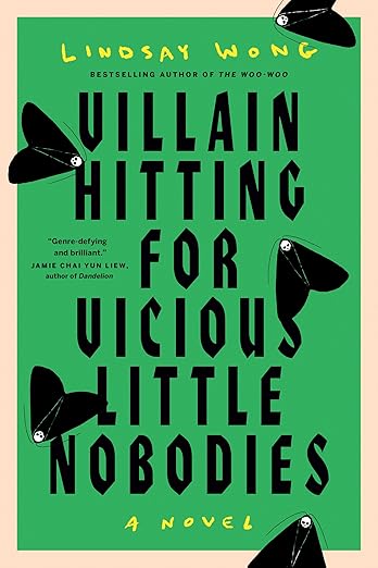 Lindsay Wong, "Villain Hitting for Vicious Little Nobodies" (Penguin Random House Canada, 2026)