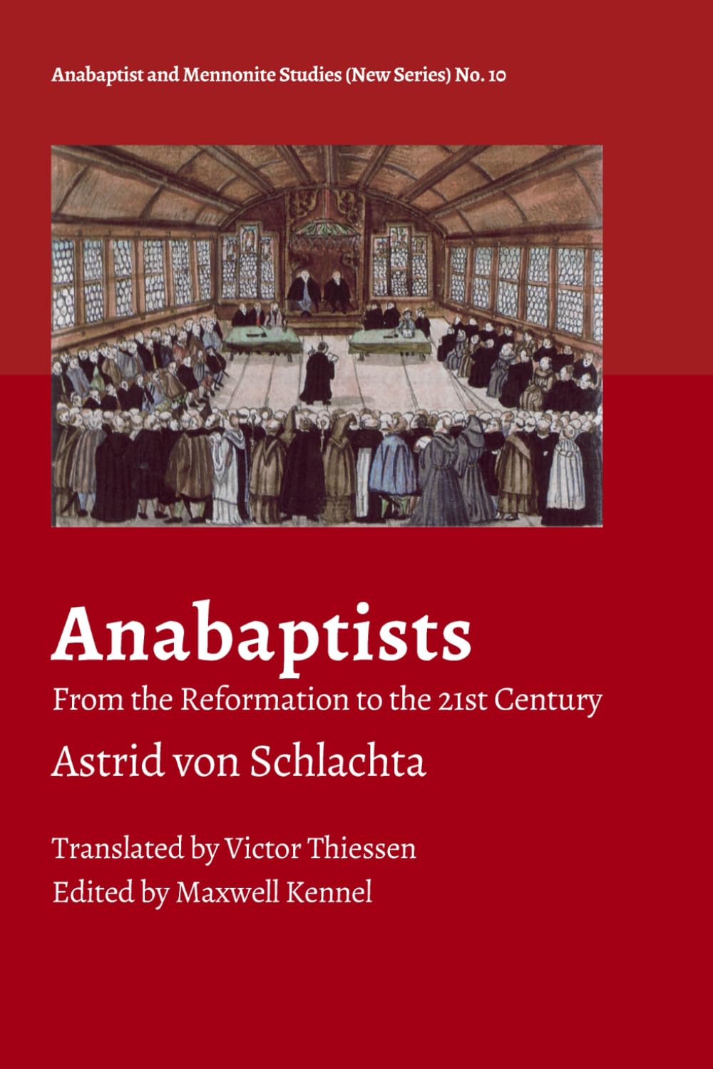 Astrid von Schlachta, "Anabaptists: From the Reformation to the 21st Century" (Pandora Press, 2024)