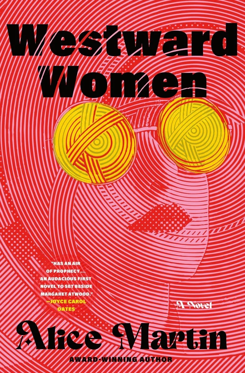 Alice Martin, "Westward Women" (St. Martins Press, 2026)
