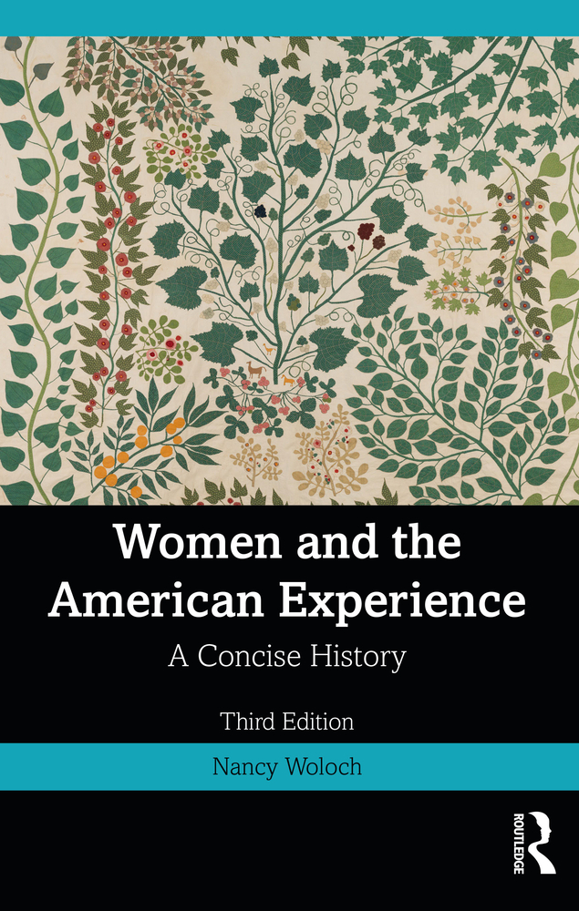 Nancy Woloch, "Women and the American Experience: A Concise History" (Routledge, 2024)