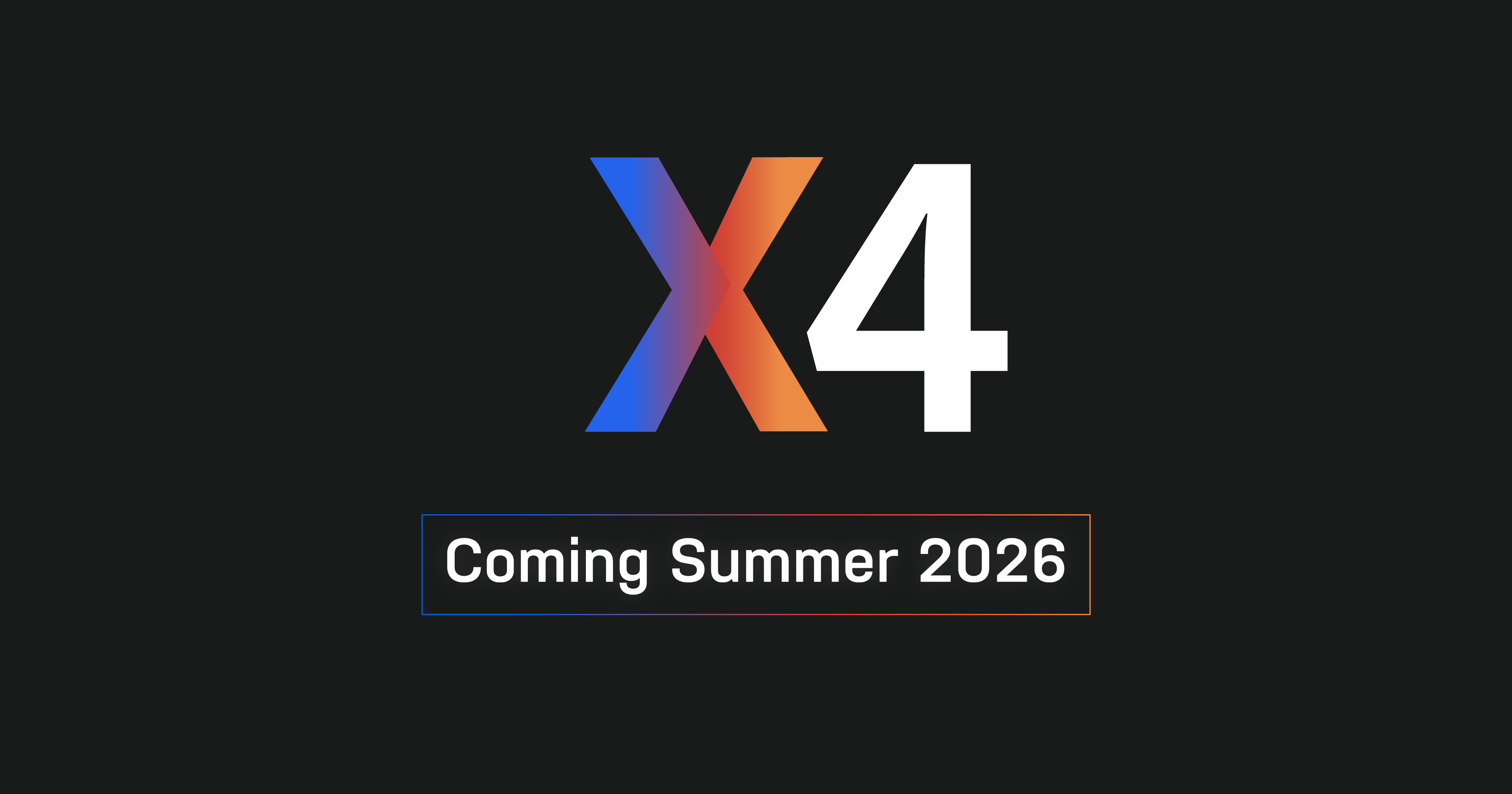 The X4 Coming Summer 2026
