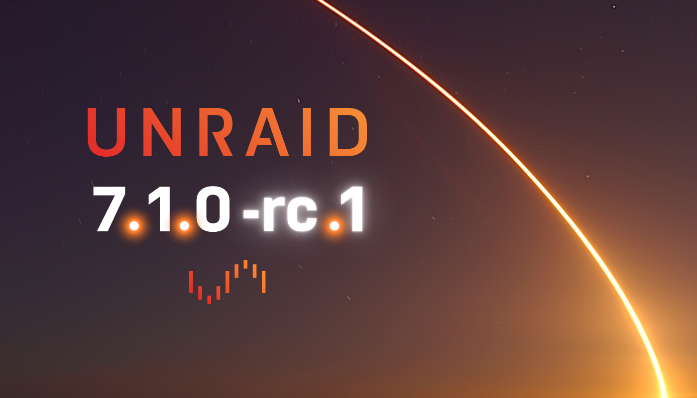 Unraid | Unraid OS 7.1.0-rc.1 Now Available