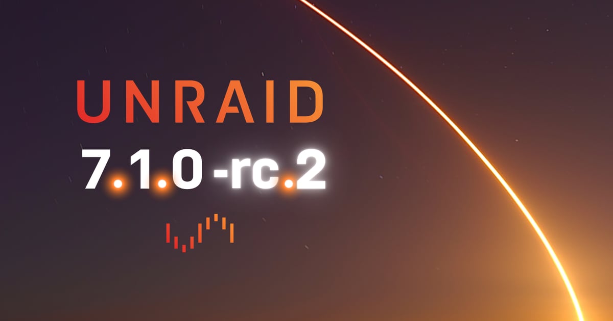 Unraid Unraid | Unraid OS 7.1.0-rc.2 Now Available