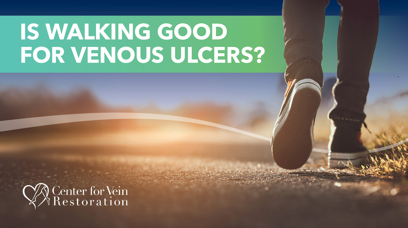 Blog Is Walking Good for Venous Ulcers