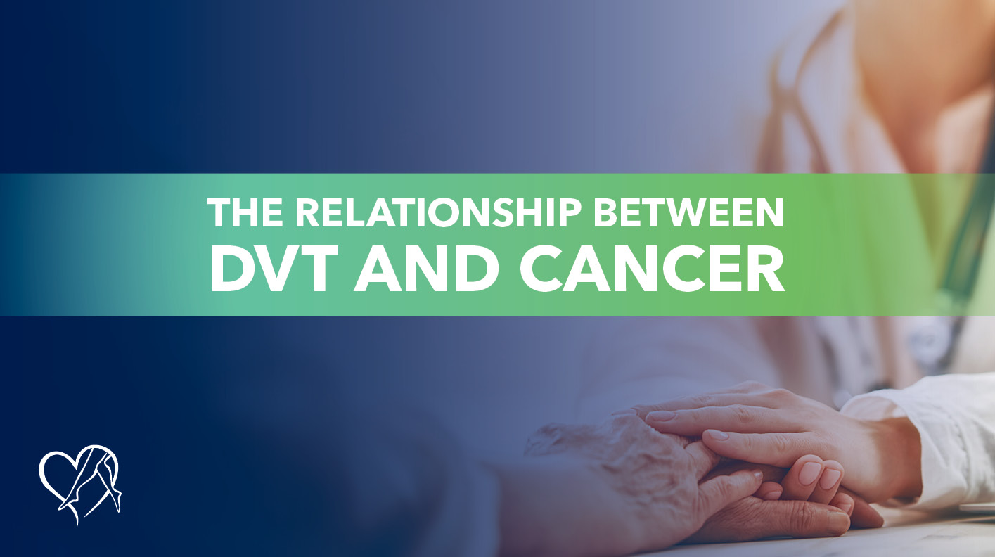 Blog Relationship Between DVT and Cancer