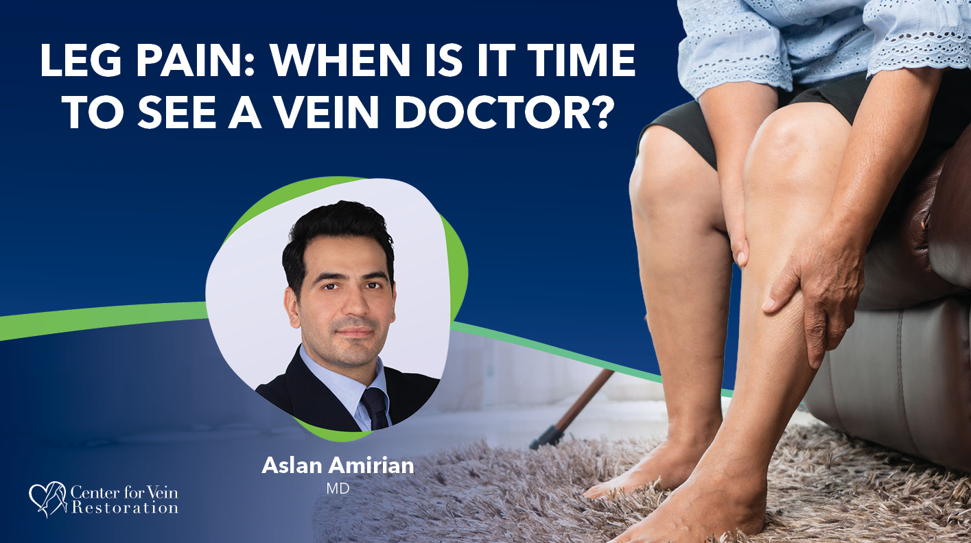 Blog Image Leg Pain When is it Appropriate to See a Vein Doctor