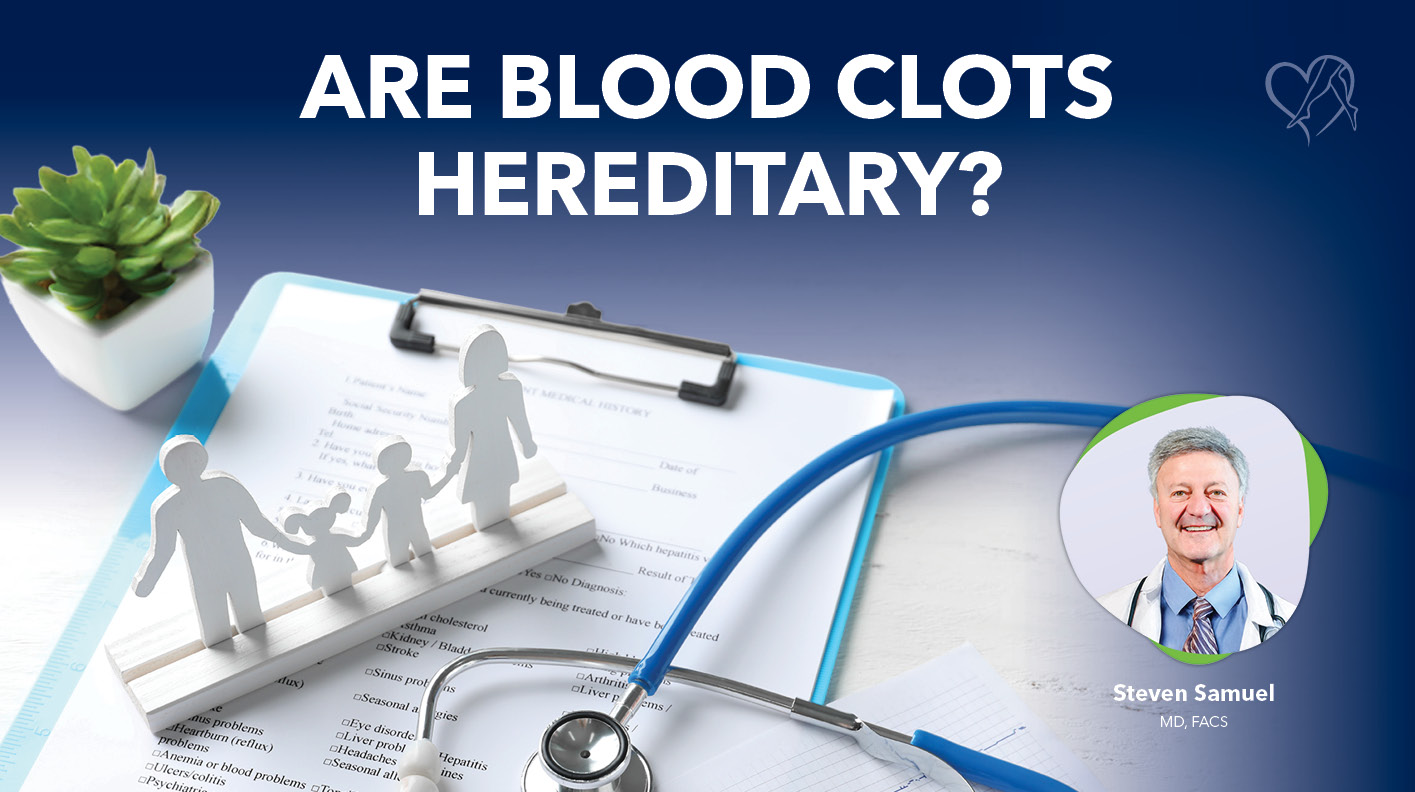 Blog Are Blood Clots Hereditary