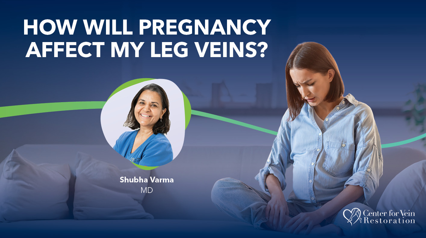 Blog How Will Pregnancy Affect My Leg Veins