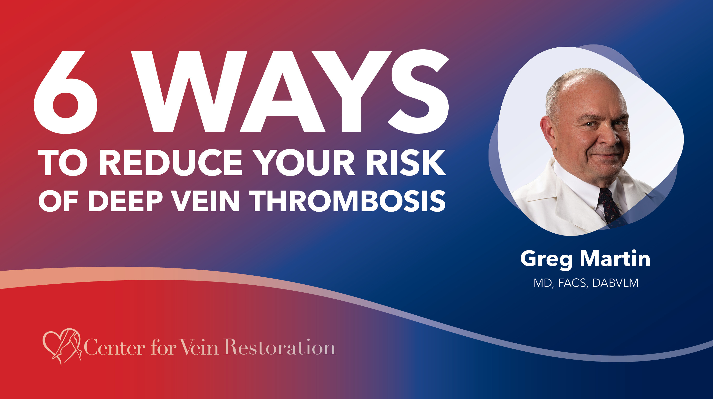 6 Ways To Reduce Risk Of DVT Thumbnail