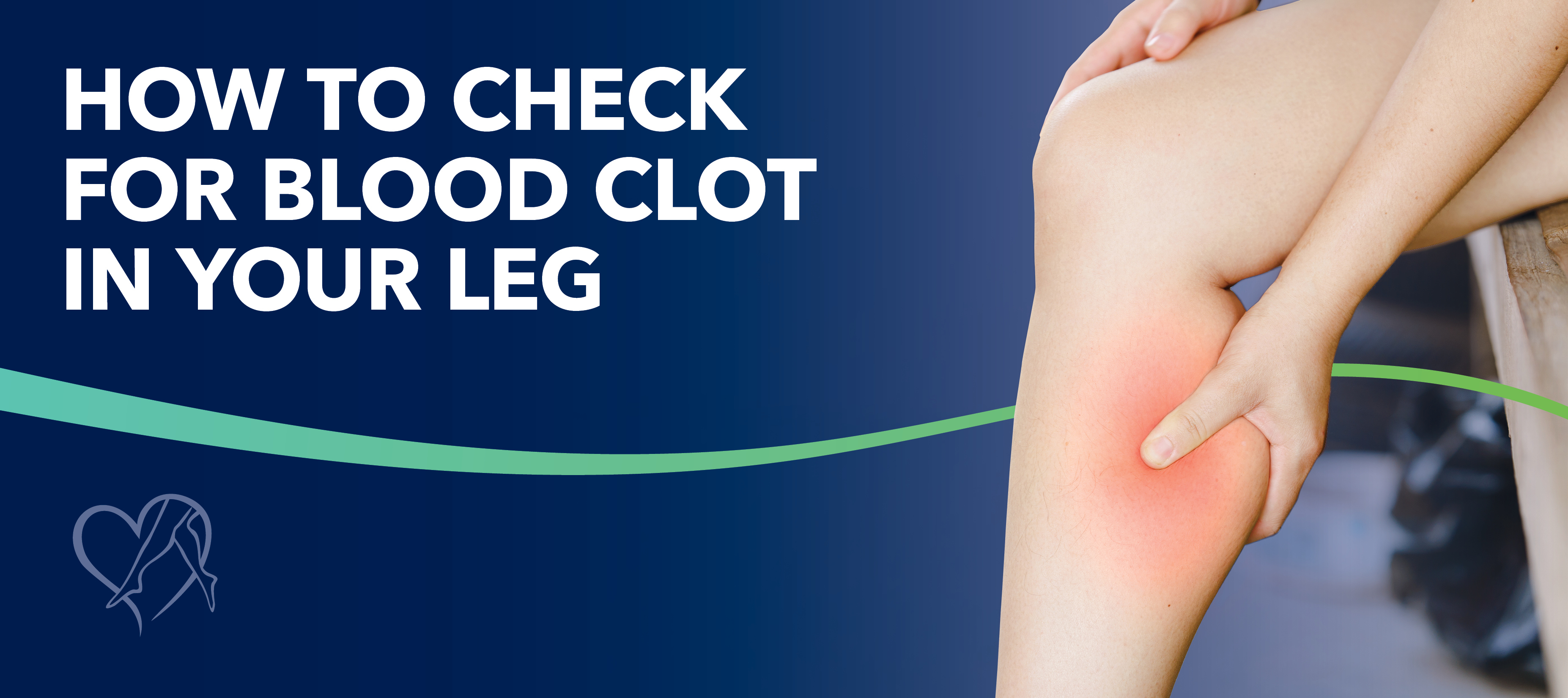 Blog Image How To Check For Blood Clot In Leg