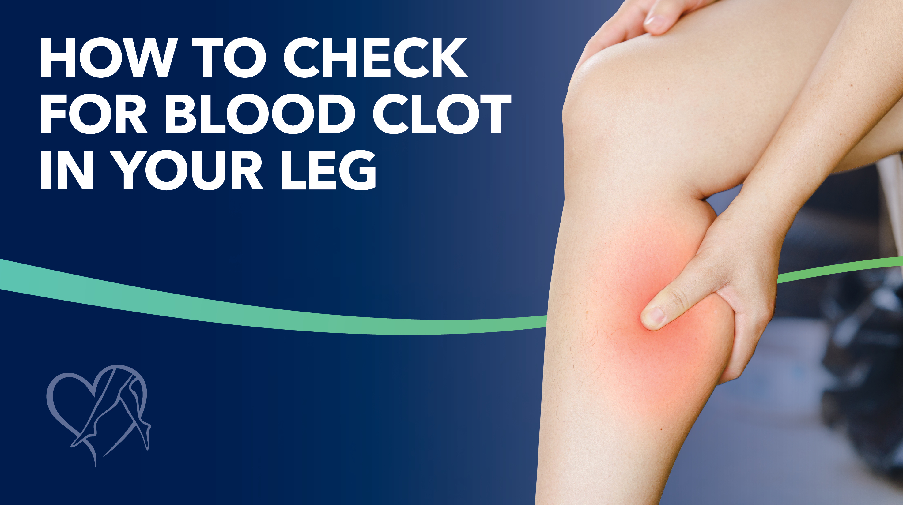 Blog Image How To Check For Blood Clot In Leg Thumbnail